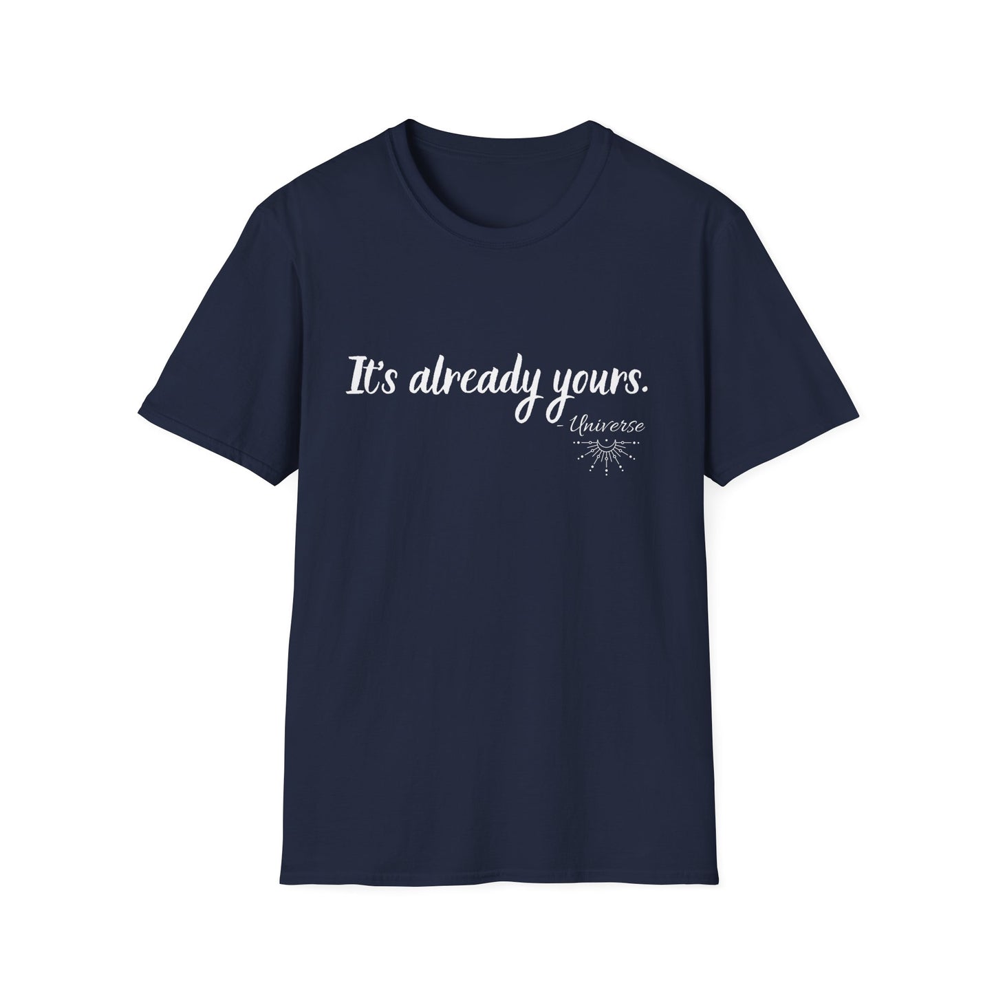 It's Already Yours T-shirt