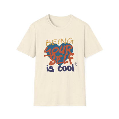 Being Yourself Is Cool T-Shirt