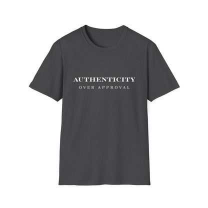 Authenticity Over Approval T-Shirt