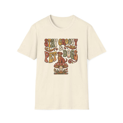 Stay Groovy & Pet Dogs T-Shirt