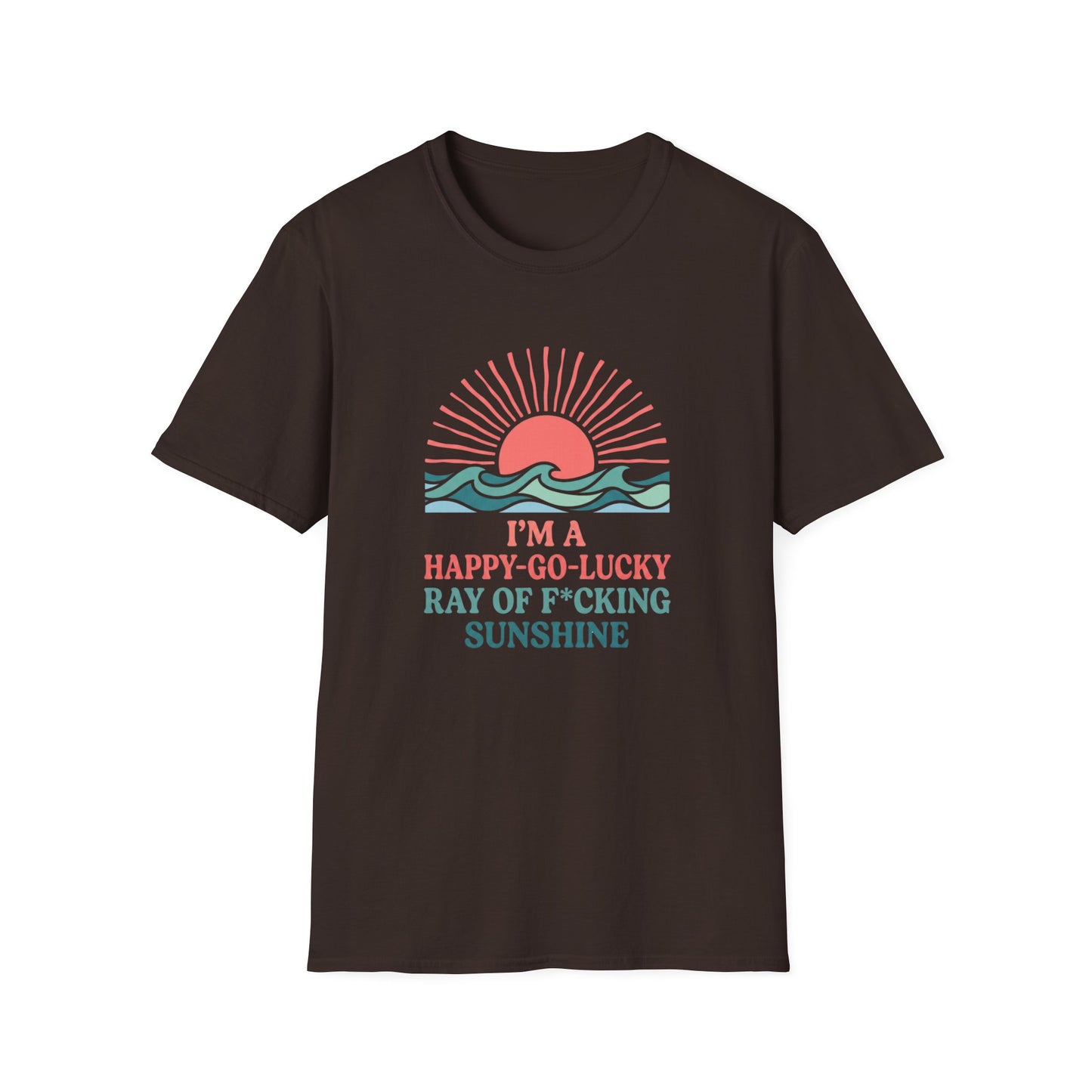 I'm A Happy-Go-Lucky Ray Of Sunshine T-Shirt
