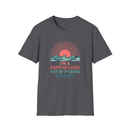 I'm A Happy-Go-Lucky Ray Of Sunshine T-Shirt