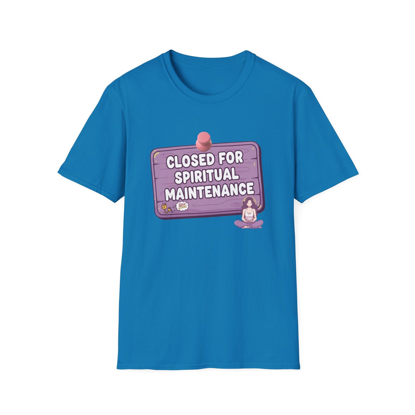 Closed for Spiritual Maintenance 2 T-Shirt
