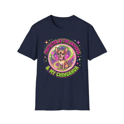 Protected By The Universe & My Chihuahua T-Shirt
