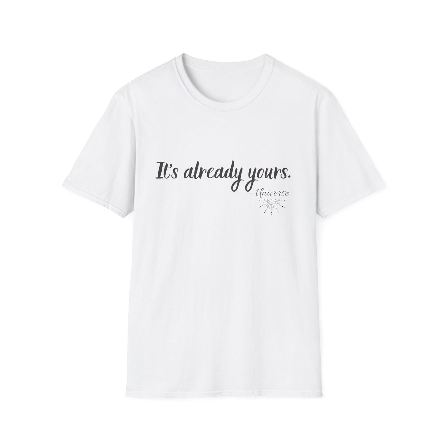 It's Already Yours T-shirt
