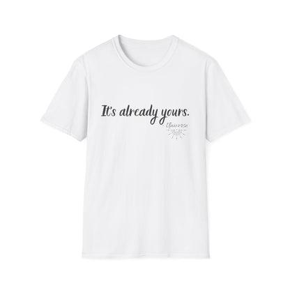 It's Already Yours T-shirt