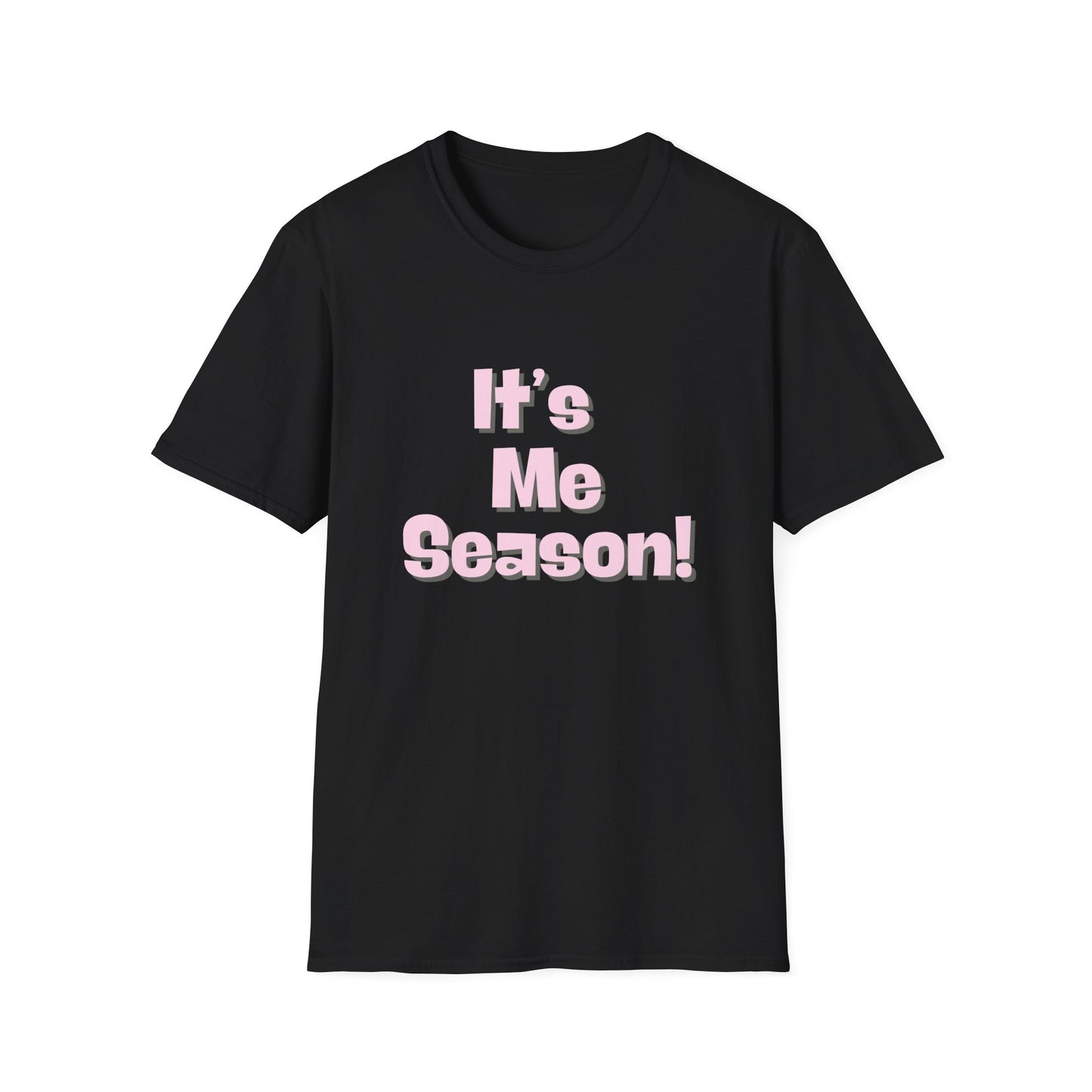 It's Me Season T-Shirt