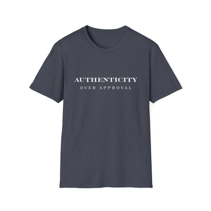 Authenticity Over Approval T-Shirt