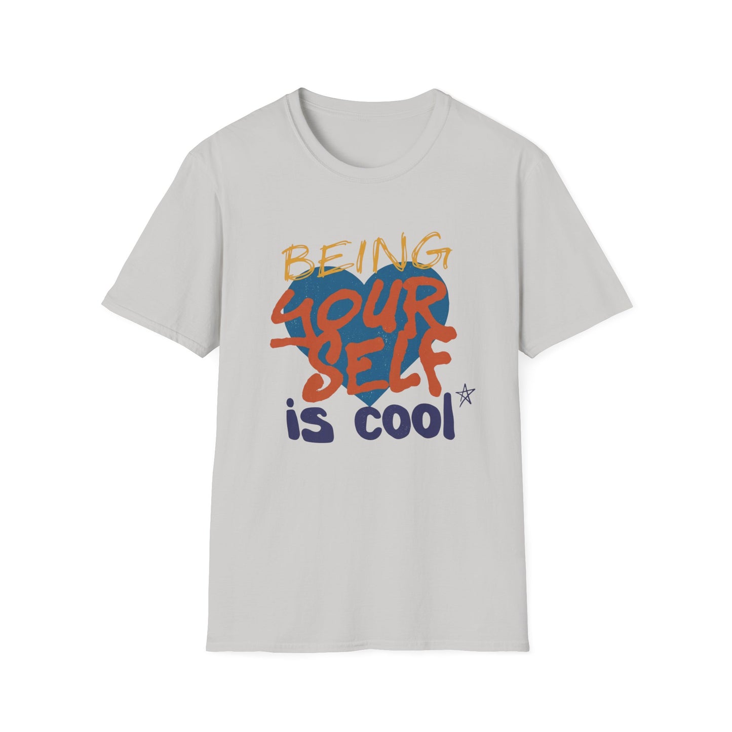 Being Yourself Is Cool T-Shirt
