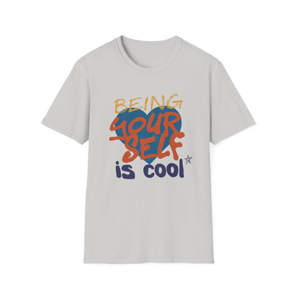 Being Yourself Is Cool T-Shirt