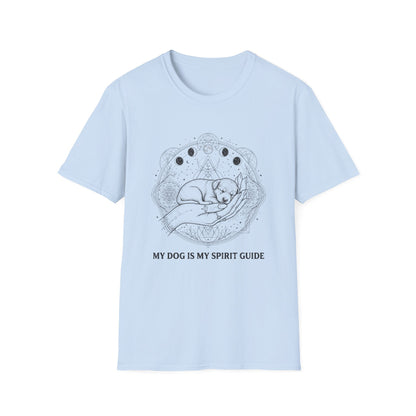 My Dog Is My Spirit Guide T-Shirt