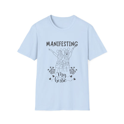 Manifesting My Bestie T-Shirt