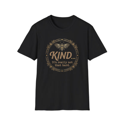 Kind Isn't Hard T-Shirt