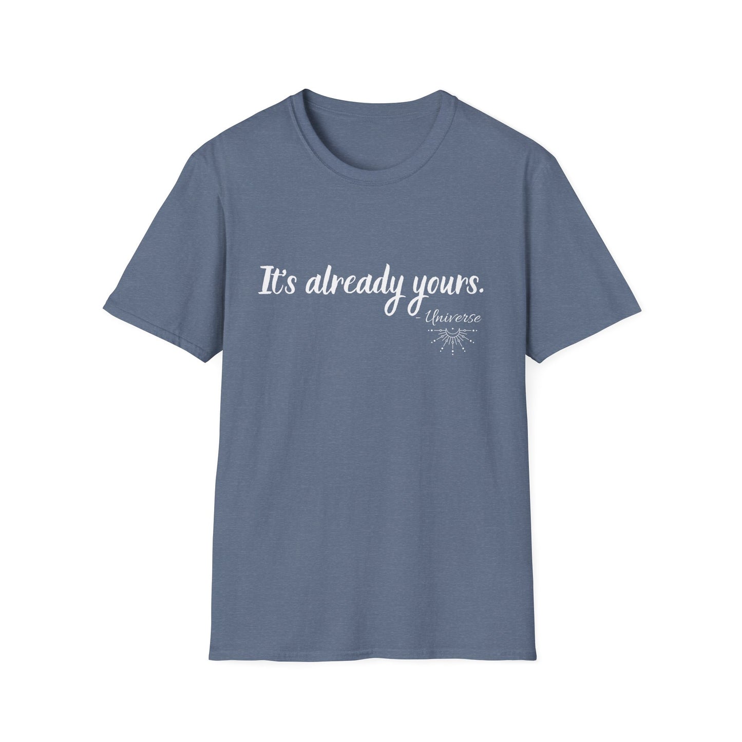 It's Already Yours T-shirt