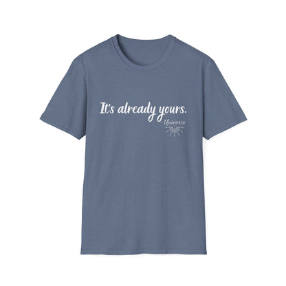 It's Already Yours T-shirt
