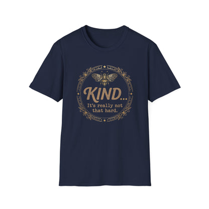 Kind Isn't Hard T-Shirt