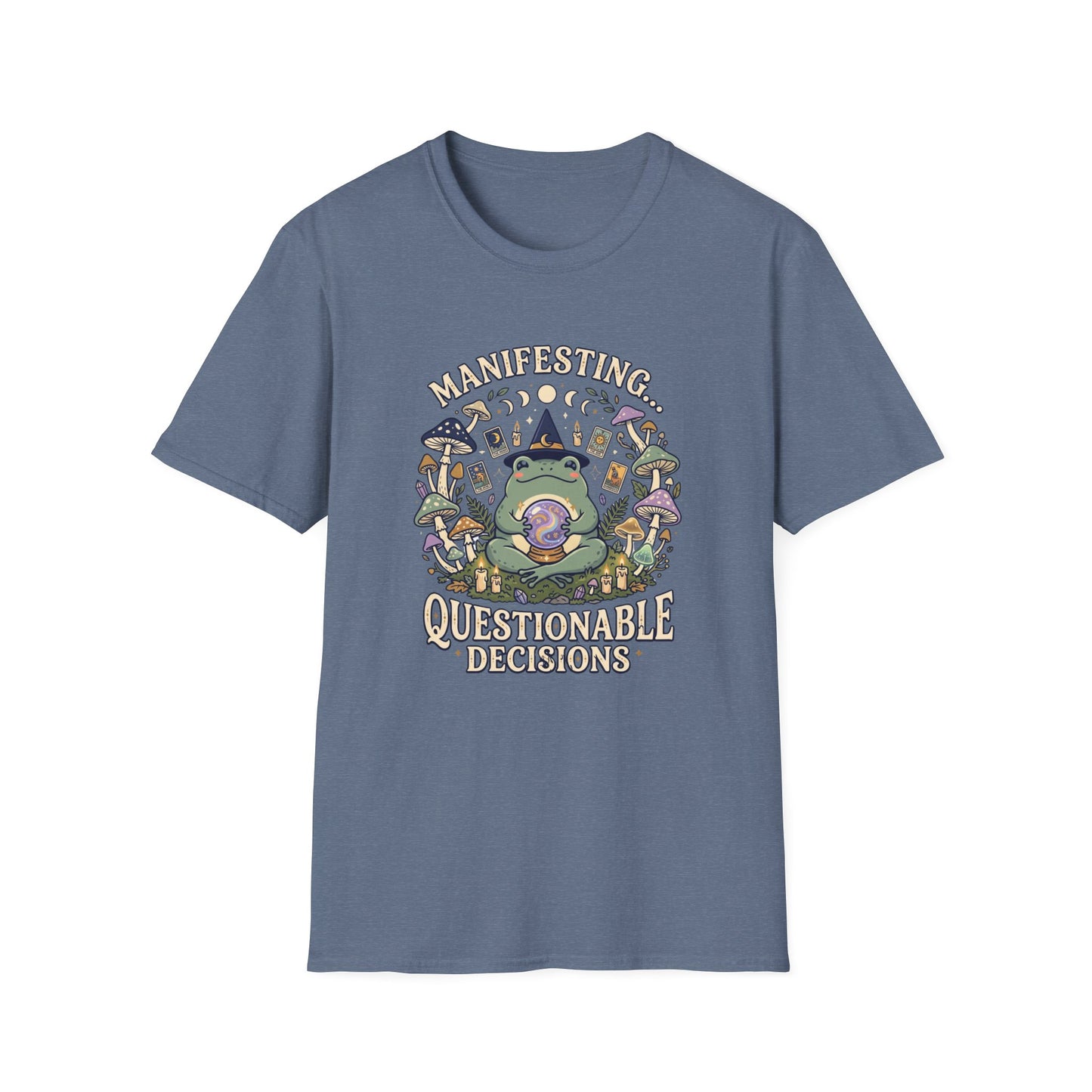 Manifesting ... Questionable Decisions T-Shirt