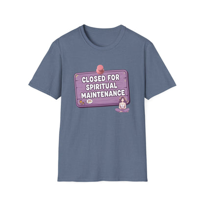 Closed for Spiritual Maintenance 2 T-Shirt