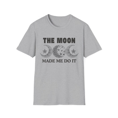 The Moon Made Me Do It - 2 T-Shirt