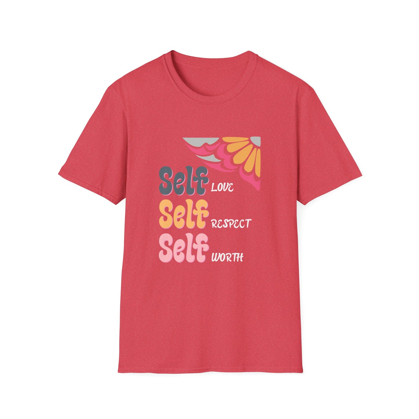 Self-Love, Self-Respect, Self-Worth T-Shirt