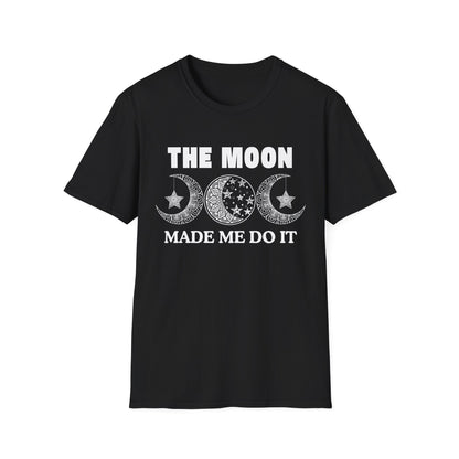 The Moon Made Me Do It - 2 T-Shirt