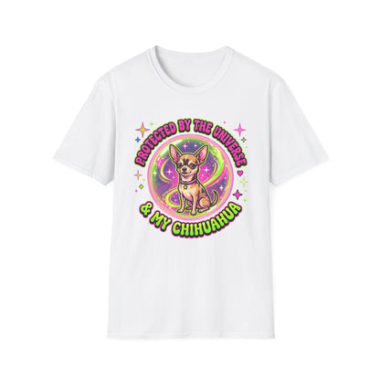 Protected By The Universe & My Chihuahua T-Shirt