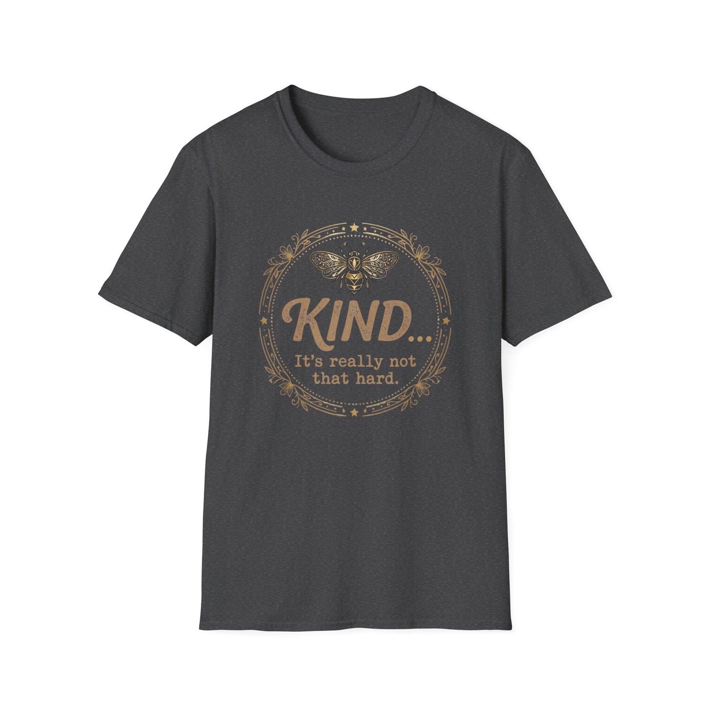 Kind Isn't Hard T-Shirt
