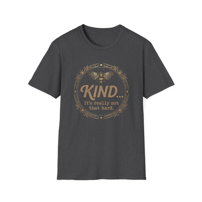 Kind Isn't Hard T-Shirt