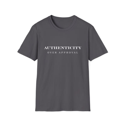 Authenticity Over Approval T-Shirt