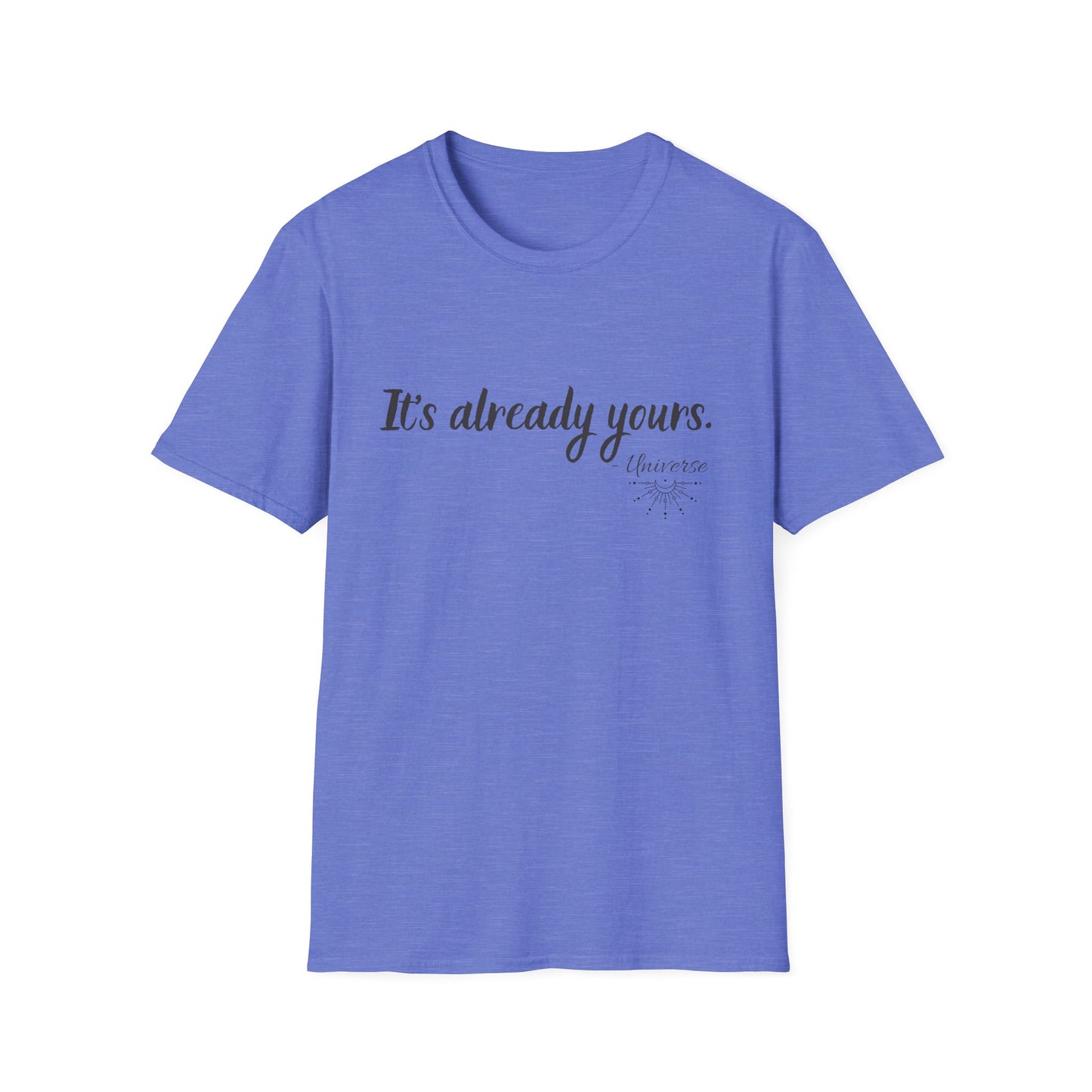 It's Already Yours T-shirt