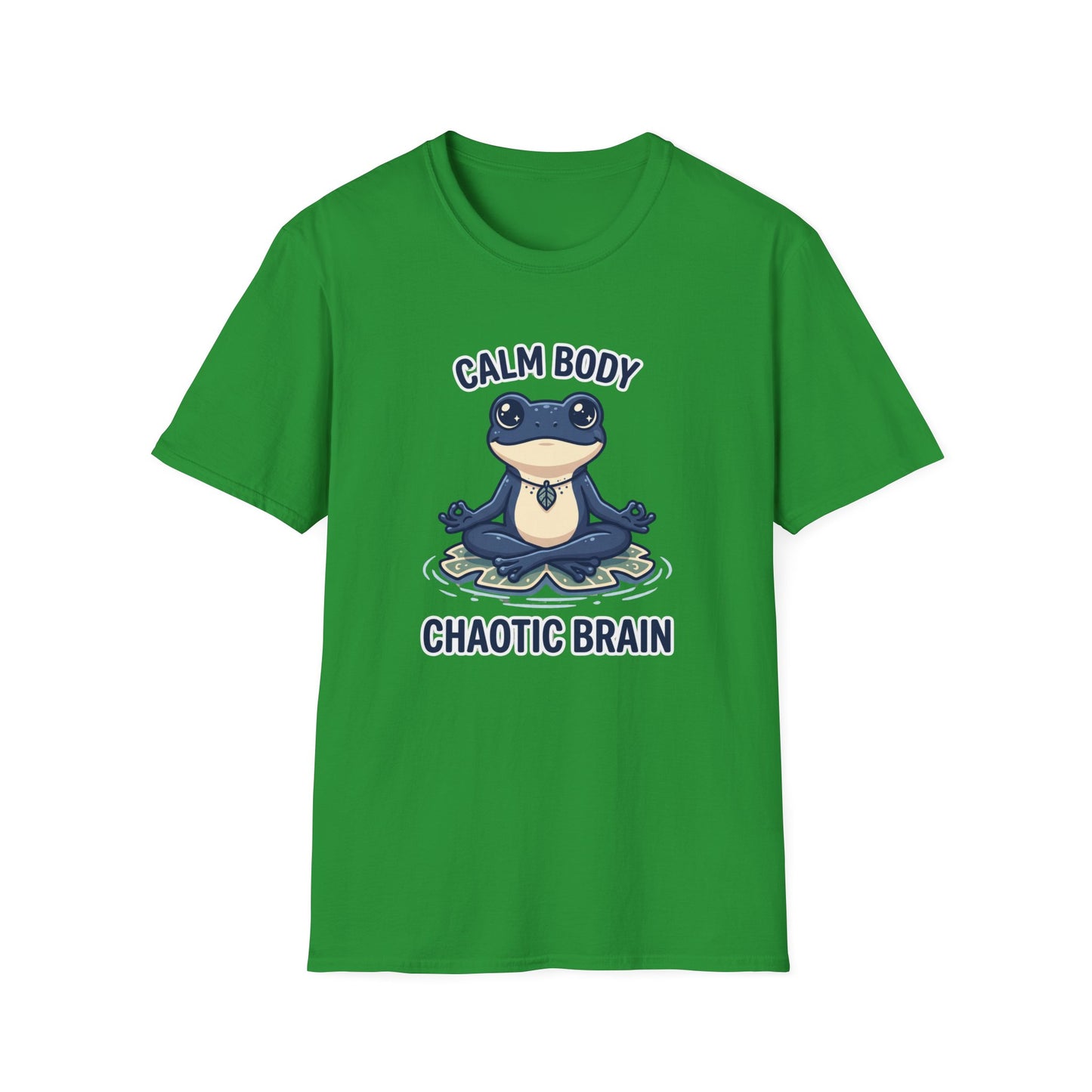Calm Body, Chaotic Brain T-Shirt