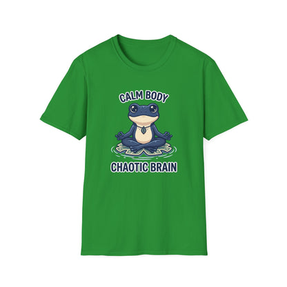 Calm Body, Chaotic Brain T-Shirt