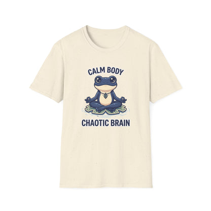 Calm Body, Chaotic Brain T-Shirt