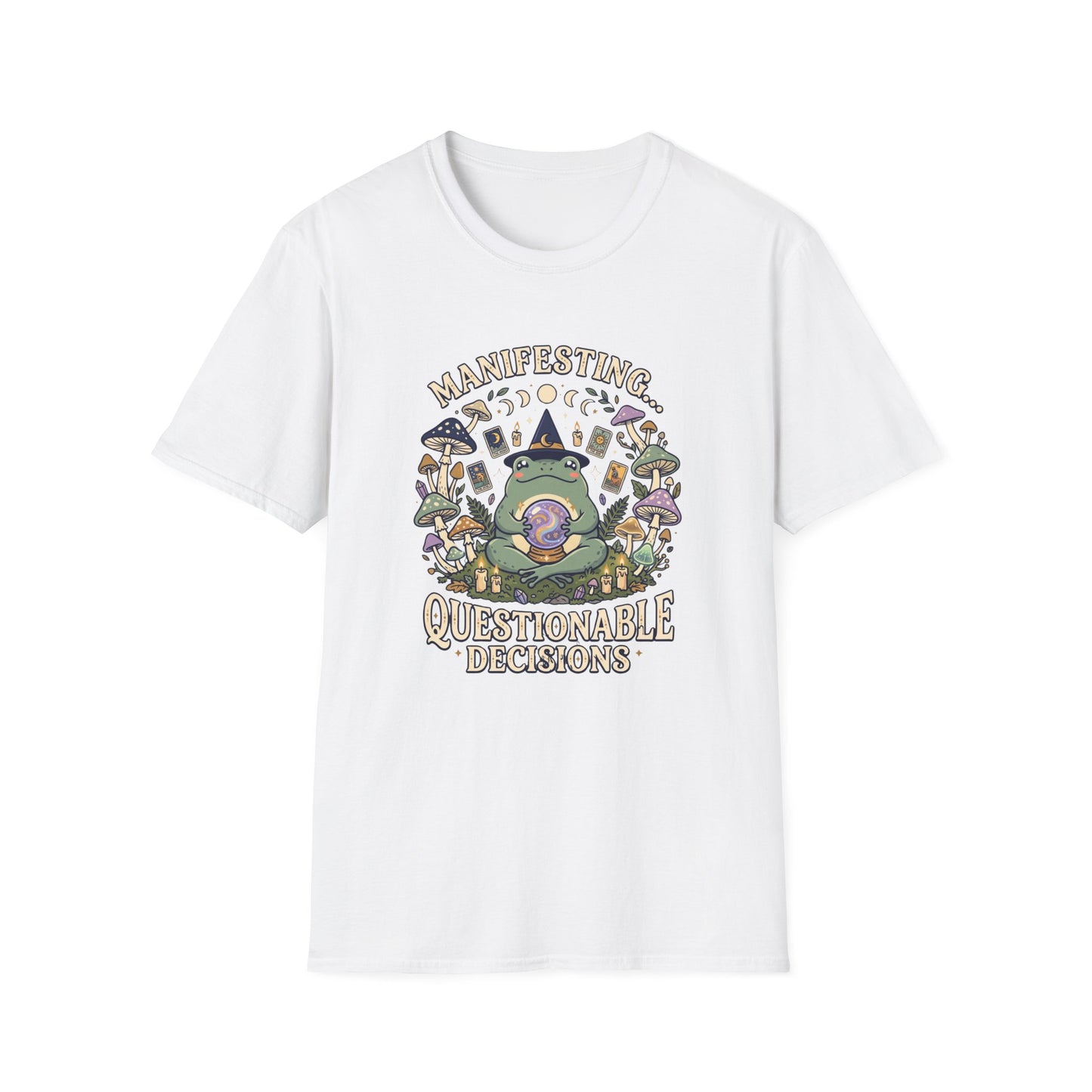 Manifesting ... Questionable Decisions T-Shirt