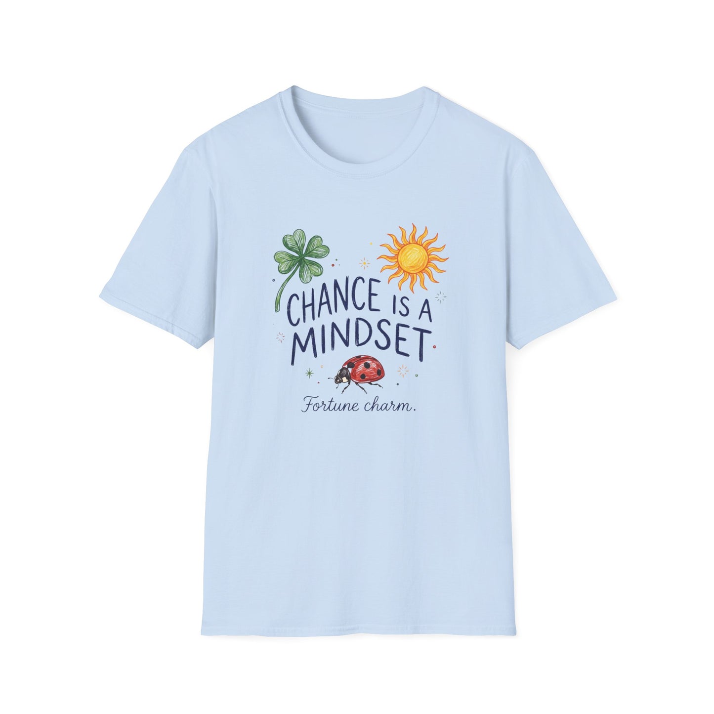 Chance Is A Mindset T-Shirt