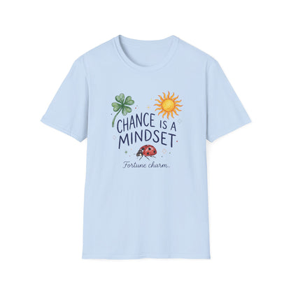 Chance Is A Mindset T-Shirt