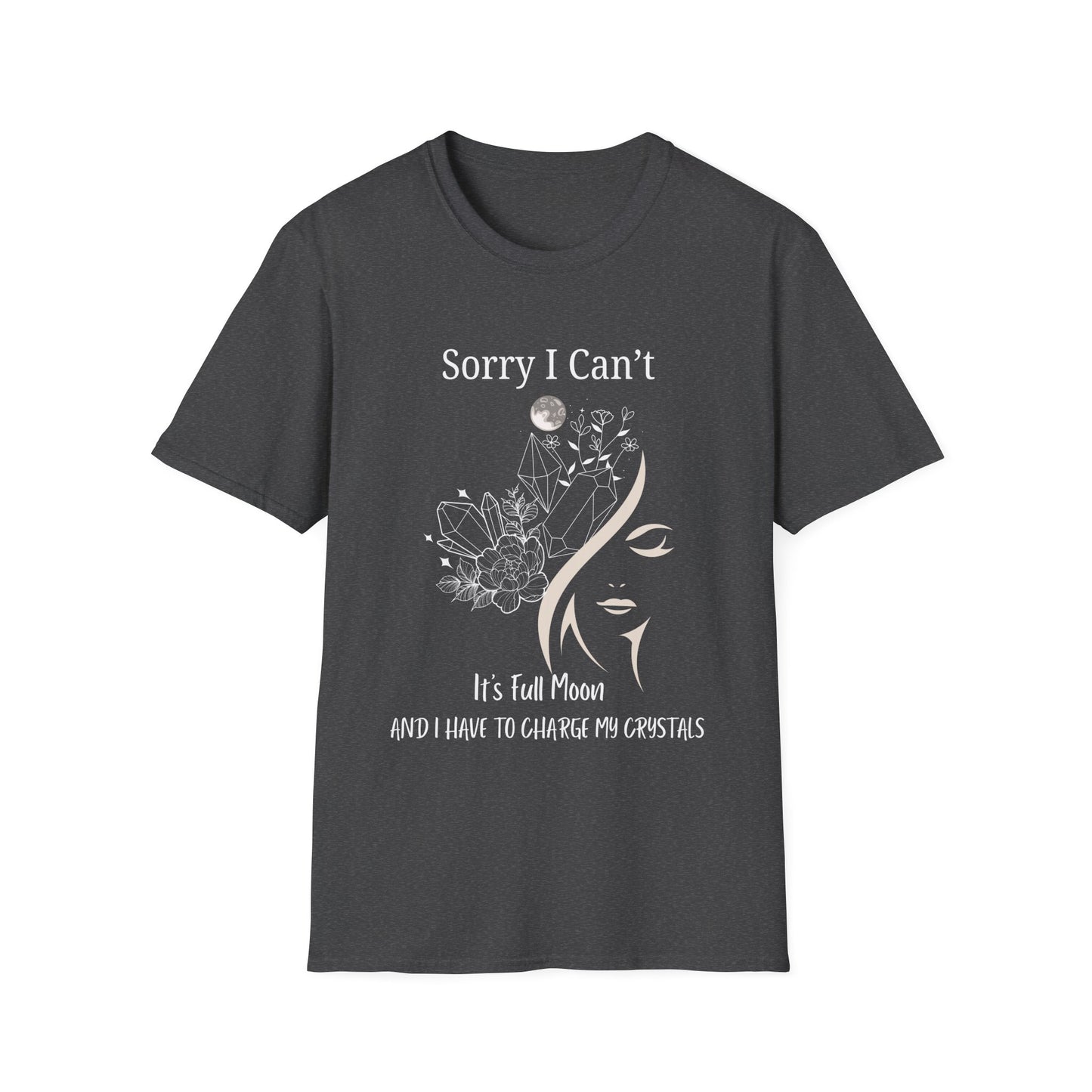 I Have To Charge My Crystals T-shirt