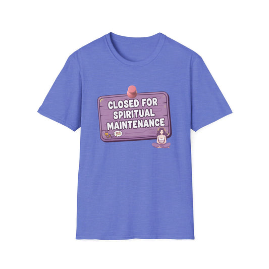 Closed for Spiritual Maintenance 2 T-Shirt