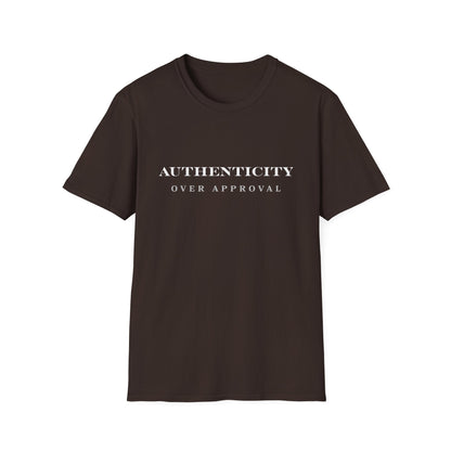 Authenticity Over Approval T-Shirt