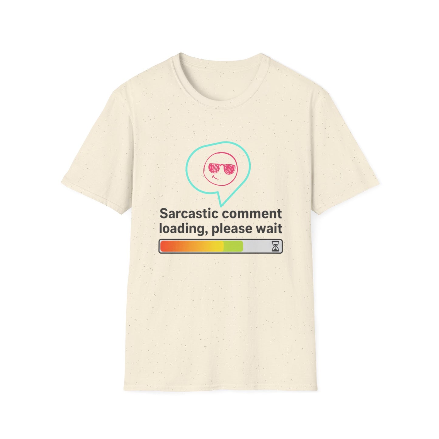 Sarcastic Comment Loading ... T-Shirt