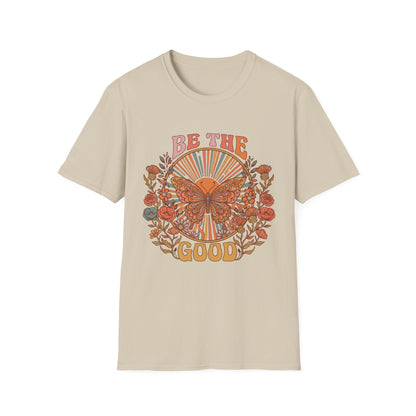 Be The Good T-Shirt