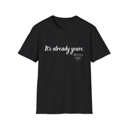 It's Already Yours T-shirt