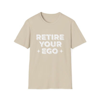 Retire Your Ego T-Shirt