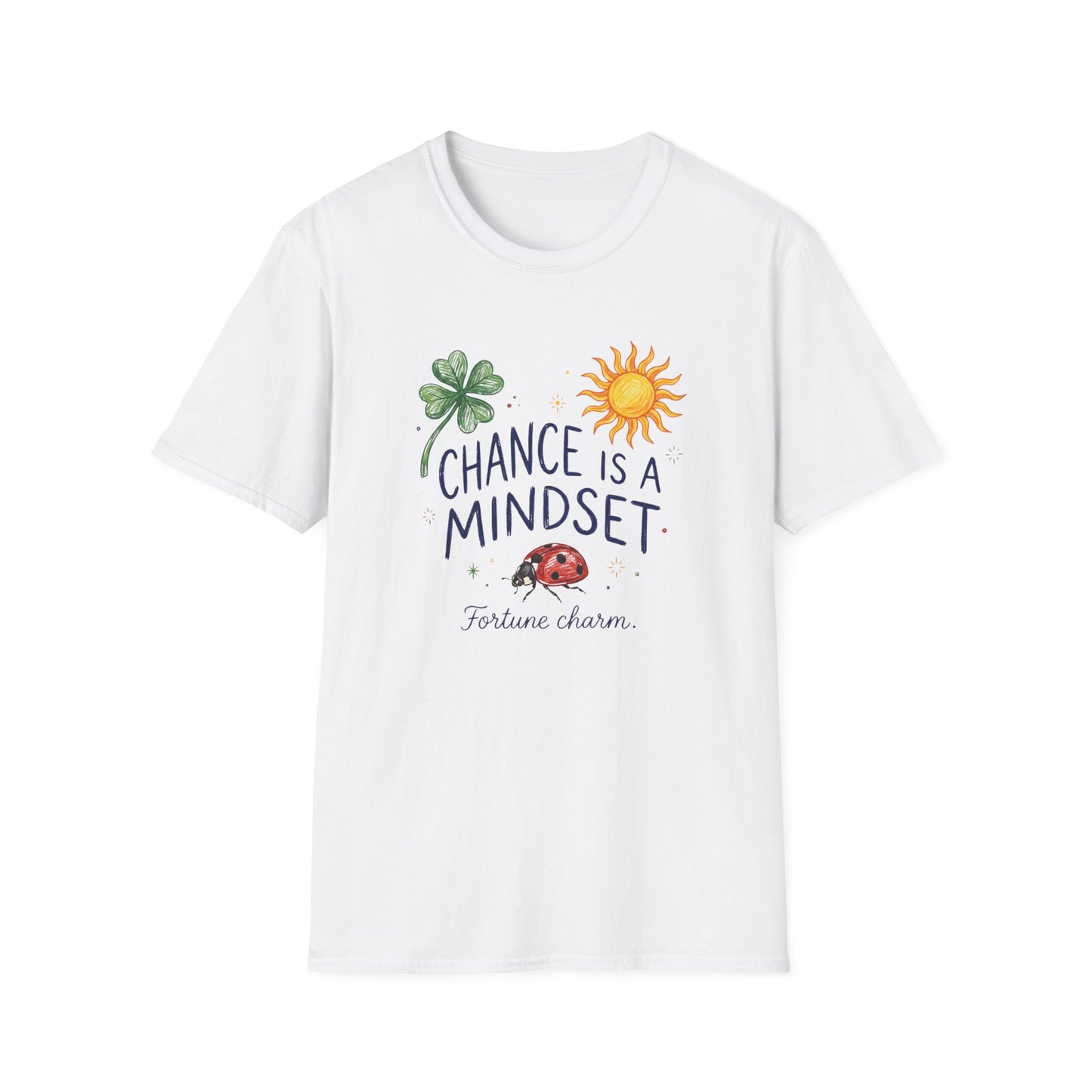 Chance Is A Mindset T-Shirt