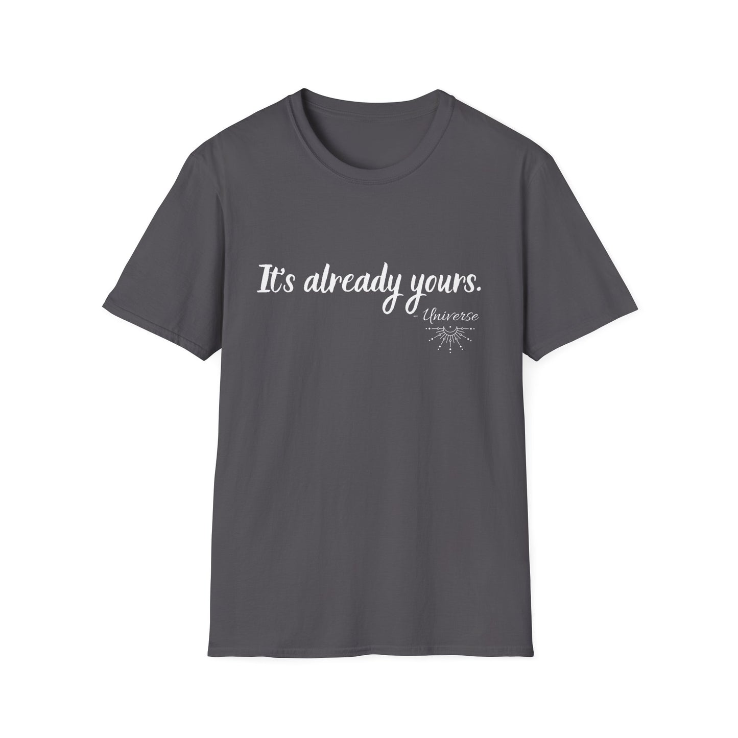 It's Already Yours T-shirt
