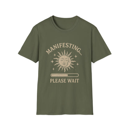 Manifesting, Please Wait T-Shirt
