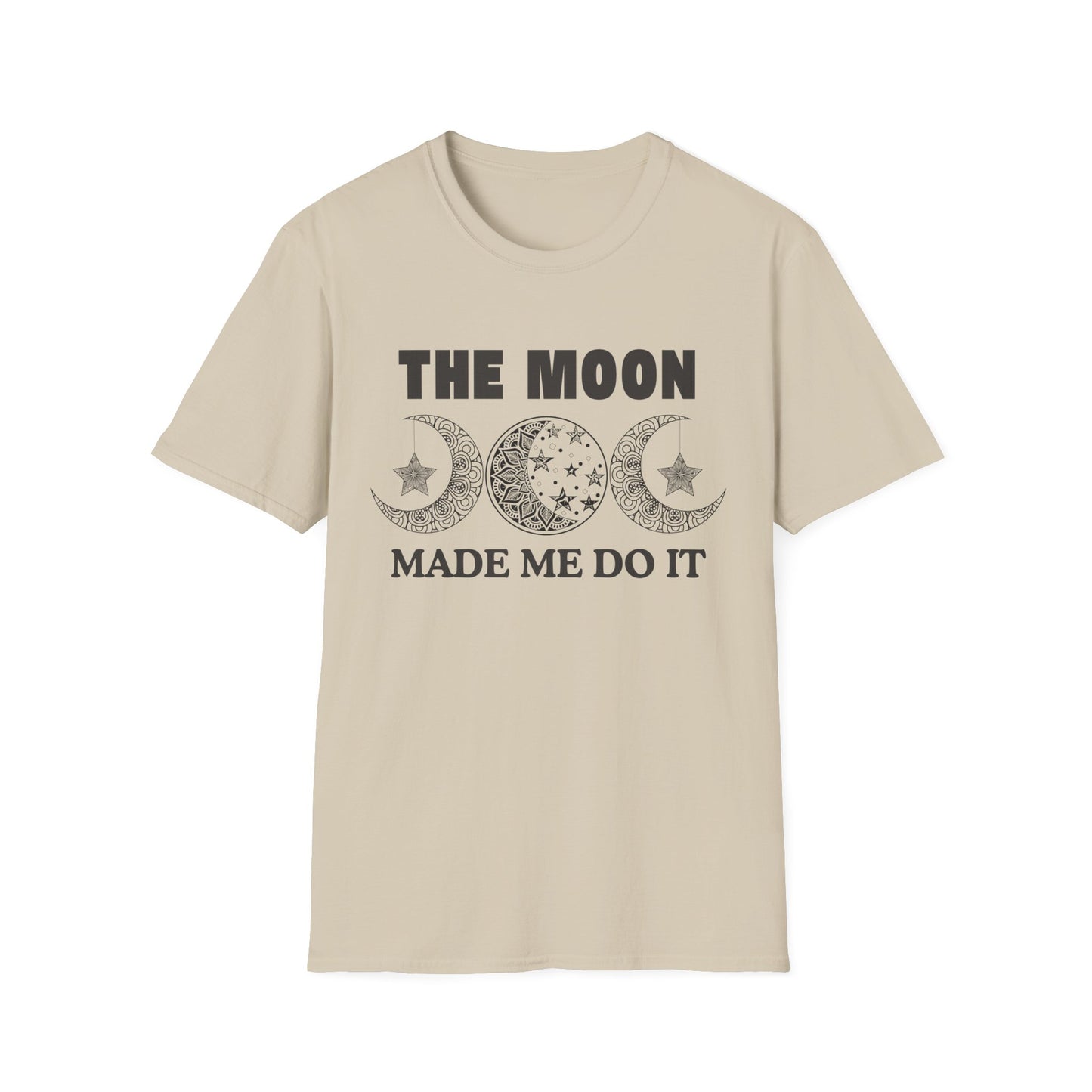 The Moon Made Me Do It - 2 T-Shirt