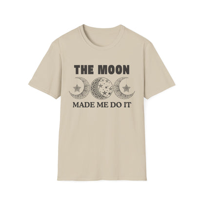 The Moon Made Me Do It - 2 T-Shirt
