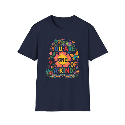 You Are One Of A KInd T-Shirt