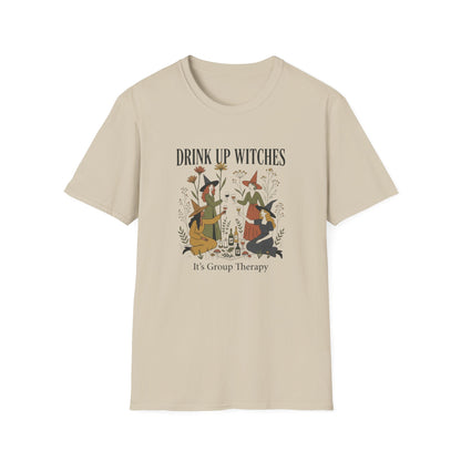 Drink Up Witches... It's group Therapy T-Shirt